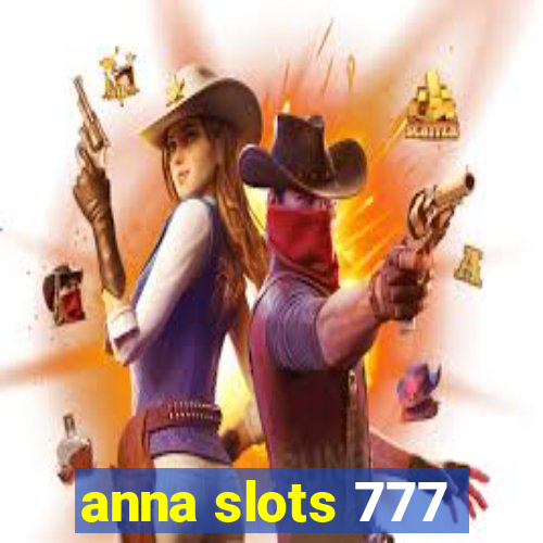 anna slots 777